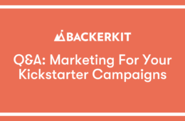 marketing for your kickstarter campaigns